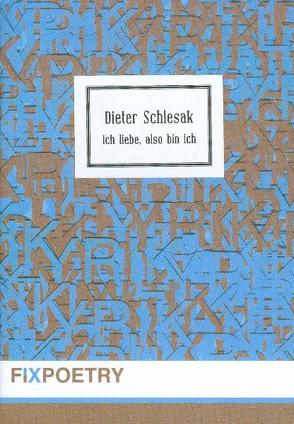 Ich liebe, also bin ich von Schlesak,  Dieter