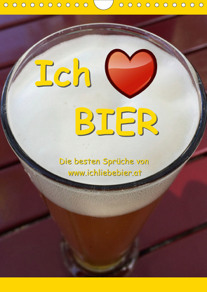 Ich liebe Bier (Wandkalender 2021 DIN A4 hoch) von www.IchliebeBier.at