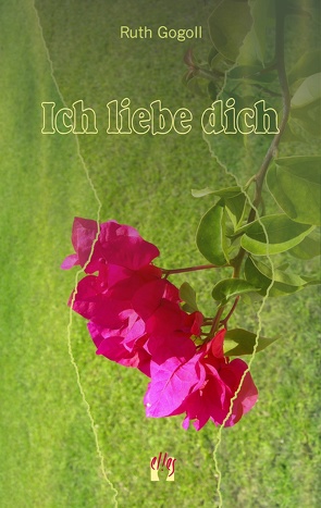 Ich liebe dich von Gogoll,  Ruth