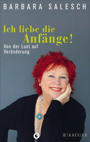 Ich liebe die Anfänge! von Salesch,  Barbara