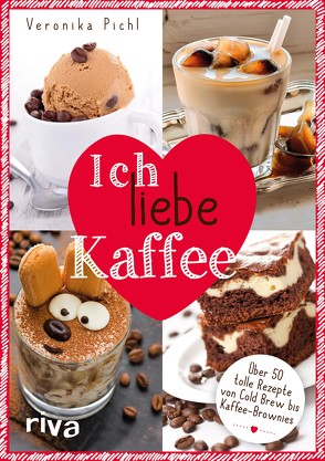 Ich liebe Kaffee von Pichl,  Veronika