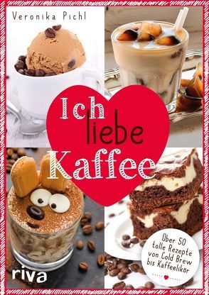 Ich liebe Kaffee von Pichl,  Veronika