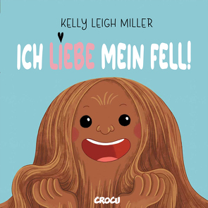 Ich liebe mein Fell! von Leigh Miller,  Kelly