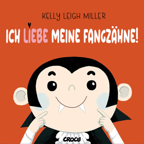 Ich liebe meine Fangzähne! von Leigh Miller,  Kelly