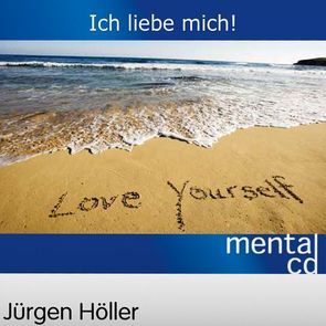 Ich liebe mich! von Höller,  Jürgen