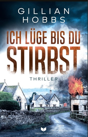 Ich lüge bis du stirbst: Thriller von Hobbs,  Gillian