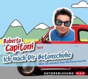 Ich mach Dir Betonschuhe von Capitoni,  Roberto