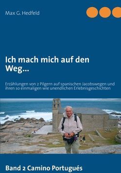 Ich mach mich auf den Weg… von Hedfeld,  Max G.