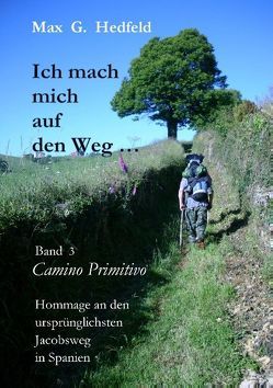 Ich mach mich auf den Weg… von Hedfeld,  Max G.