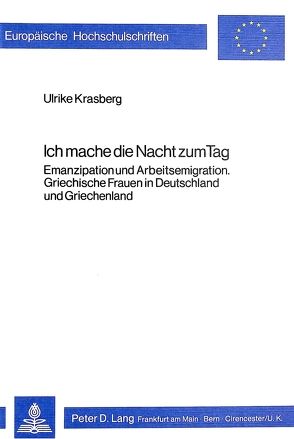 Ich mache die Nacht zum Tag von Krasberg,  Ulrike