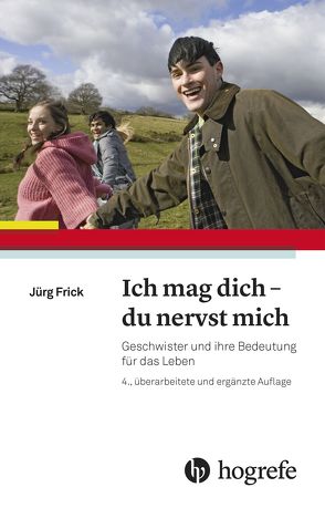 Ich mag dich – du nervst mich von Jürg,  Frick