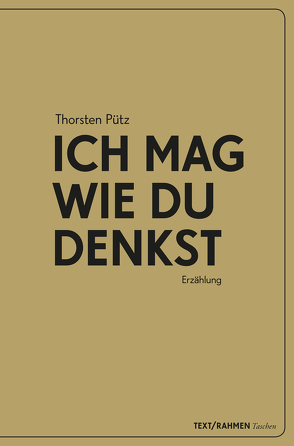 Ich mag, wie Du denkst von Pütz,  Thorsten