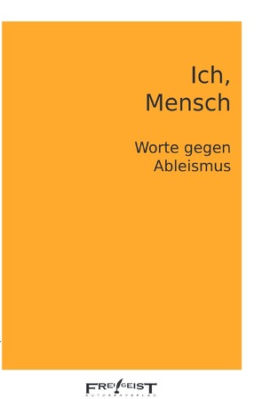 Ich, Mensch von Frei!Geist,  Autorenkollektiv