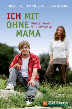 Ich mit ohne Mama von Zachmann,  Doro, Zachmann,  Jonas