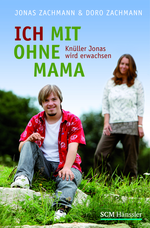 Ich mit ohne Mama von Zachmann,  Doro, Zachmann,  Jonas