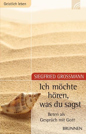 Ich möchte hören, was Du sagst von Großmann,  Siegfried