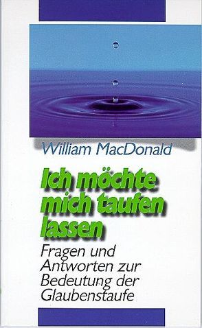 Ich möchte mich taufen lassen von MacDonald,  W