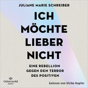 Ich möchte lieber nicht von Kapfer,  Ulrike, Schreiber,  Juliane Marie