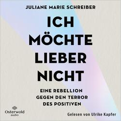 Ich möchte lieber nicht von Kapfer,  Ulrike, Schreiber,  Juliane Marie