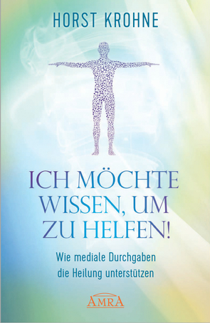 Ich möchte wissen, um zu helfen! von Krohne,  Horst