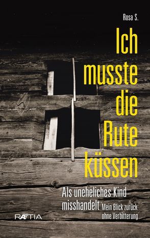 Ich musste die Rute küssen von Pobitzer,  Miriam, Rosa,  S.