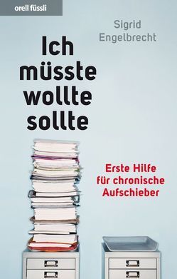 Ich müsste, wollte, sollte… von Engelbrecht,  Sigrid