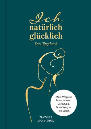 Ich natürlich glücklich – Das Tagebuch von Babiuch,  Karolina, Franz,  Sophie, Reuter,  Katrin, Wirth,  Lisa