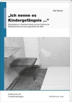 ‚Ich nenne es Kindergefängnis …‘ von Marten,  Ralf