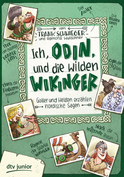 Ich, Odin, und die wilden Wikinger Götter und Helden erzählen nordische Sagen von Schwieger,  Frank, Wultschner,  Ramona