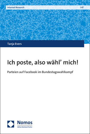 Ich poste, also wähl‘ mich! von Evers,  Tanja