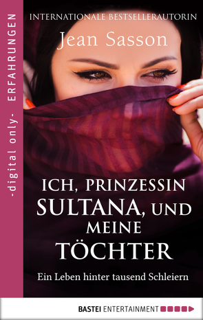 Ich, Prinzessin Sultana, und meine Töchter von Kaiser,  Birgit, Kornau,  Doris, Reitz,  Martina, Sasson,  Jean