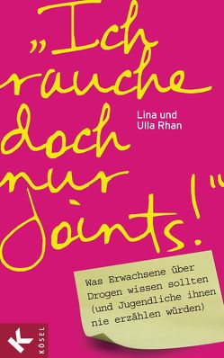 „Ich rauche doch nur Joints!“ von Rhan,  Lina, Rhan,  Ulla