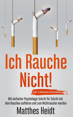 Ich rauche nicht! von Heidt,  Matthes