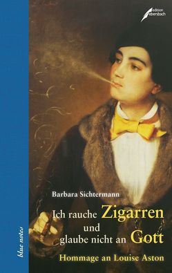 „Ich rauche Zigarren und glaube nicht an Gott“ von Sichtermann,  Barbara