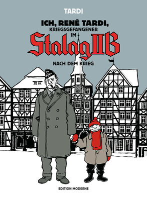 Ich René Tardi, Kriegsgefangener im Stalag IIB von Schuler,  Christoph, Tardi,  Jacques