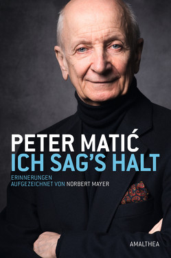 Ich sag’s halt von Matic,  Peter, Mayer,  Norbert