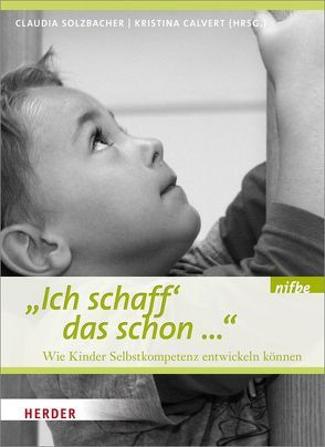 „Ich schaff das schon …“ von Blieffert,  Manfred, Calvert,  Kristina, Cauers,  Constance, Doll,  Inga, Franzke,  Iris, Gehrs,  Vera, Hausberg,  Anna K., Jakobi,  Ruth, Jesch,  Tatjana, Kruse-Heine,  Michaela, Kuhl,  Julius, Künne,  Thomas, Mette,  Uta, Müller-Kohlenberg,  Hildegard, Müssgens,  Bernhard, nifbe, Paarmann,  Stefanie, Reinke,  Tanja, Roegler,  Heike, Sack,  Mira, Sauerhering,  Meike, Schroeder,  Matthias, Seischab,  Lucie Elisa, Solzbacher,  Claudia, Solzbacher,  Joseph, Trautmann,  Thomas, Zuckowski,  Rolf