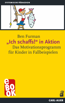 „Ich schaffs!“ in Aktion von Furman,  Ben, Hegemann,  Thomas, Offermanns,  Nicola