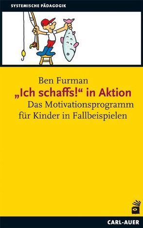 „Ich schaffs!“ in Aktion von Furman,  Ben, Hegemann,  Thomas, Offermanns,  Nicola