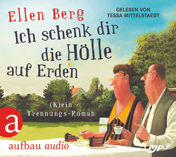 Ich schenk dir die Hölle auf Erden von Berg,  Ellen, Mittelstaedt,  Tessa