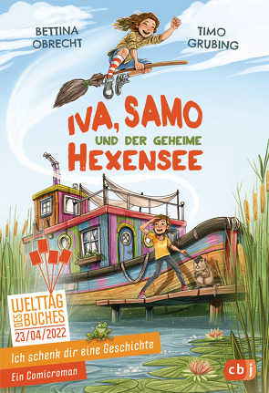 Ich schenk dir eine Geschichte – Iva, Samo und der geheime Hexensee von Grubing,  Timo, Obrecht,  Bettina