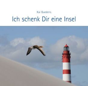 Ich schenk Dir eine Insel von Quedens,  Georg, Quedens,  Kai