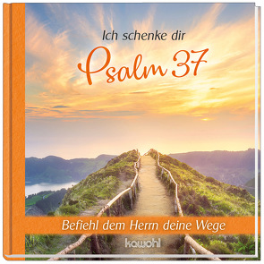 Ich schenke dir Psalm 37