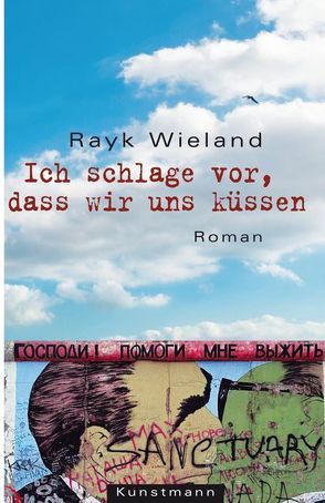 Ich schlage vor, dass wir uns küssen von Wieland,  Rayk