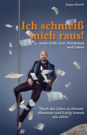 Ich schmeiß mich raus! von Rinelli,  Jürgen