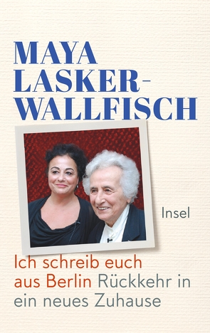 Ich schreib euch aus Berlin von Conrad,  Bernadette, Lasker-Wallfisch,  Maya