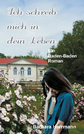 Ich schreib mich in dein Leben von Herrmann,  Barbara