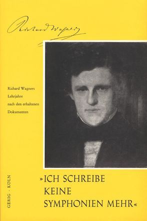 Ich schreibe keine Sinfonien mehr (Richard Wagner) von Daube,  Otto