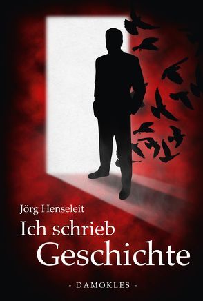 Ich schrieb Geschichte von Henseleit,  Jörg, Morgenstern,  Danny