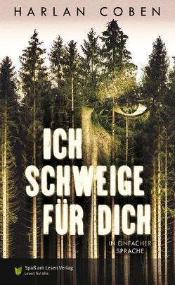 Ich schweige für dich von Coben,  Harlan, Kutzner,  Judith, Spaß am Lesen Verlag GmbH